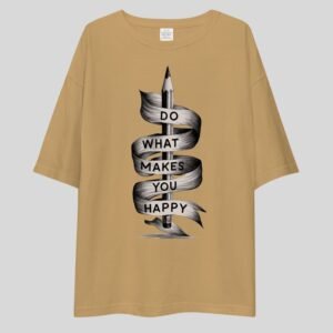 Do What Makes You Happy- Motivational Drop Shoulder Tee