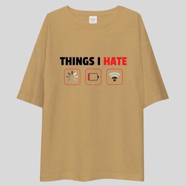 Things I Hate - Funny, Cute Drop Shoulder Tee - Image 4