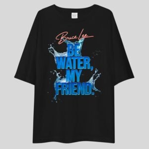 Bruce Lee Be Water My Friend - Swag Drop Shoulder Tee