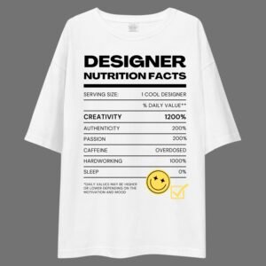 Designer Nutrition Facts - Funny, Swag, Artistic Drop Shoulder Tee