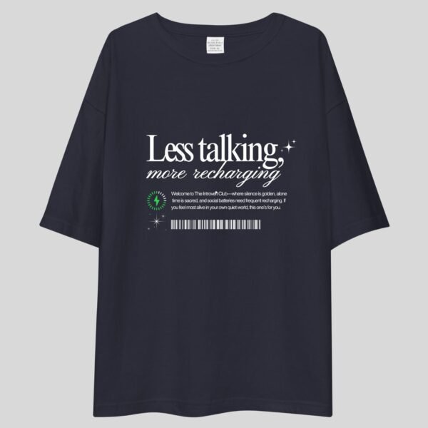 Less Talking More Recharging - Swag Drop Shoulder Tee