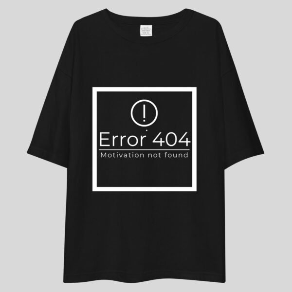 404 ERROR Motivation Not Found - Funny, Swag Drop Shoulder Tee