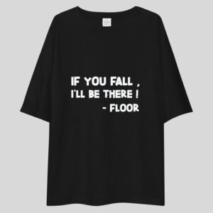 Alternative view of If You Fall I'll Be There - Funny Drop Shoulder Tee