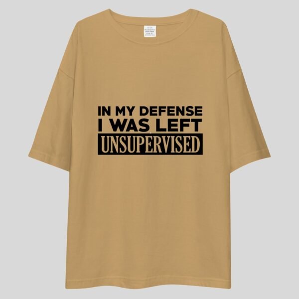 In My Defense I Was Left Unsupervised - Cute, Funny Drop Shoulder Tee