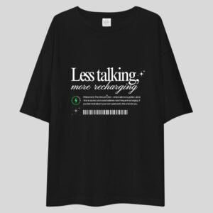 Alternative view of Less Talking More Recharging - Swag Drop Shoulder Tee