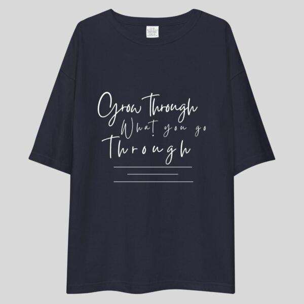 Grow Through What You Go Through - Motivational Drop Shoulder Tee - Image 2