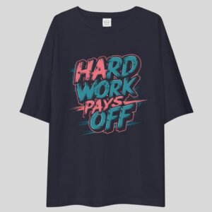 Alternative view of Hard Work Pays Off - Motivational Drop Shoulder Tee