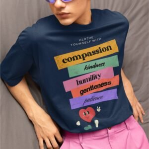 Cloth Yourself With Compassion, Kindness, Humility, Gentleness, Patience -Cute, Swag, Motivational Drop Shoulder Tee