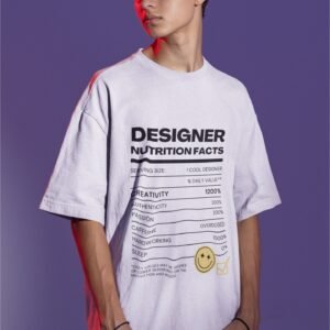 Designer Nutrition Facts - Funny, Swag, Artistic Drop Shoulder Tee