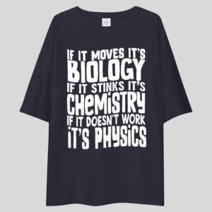 If It Moves It's Biology - Funny Drop Shoulder Tee