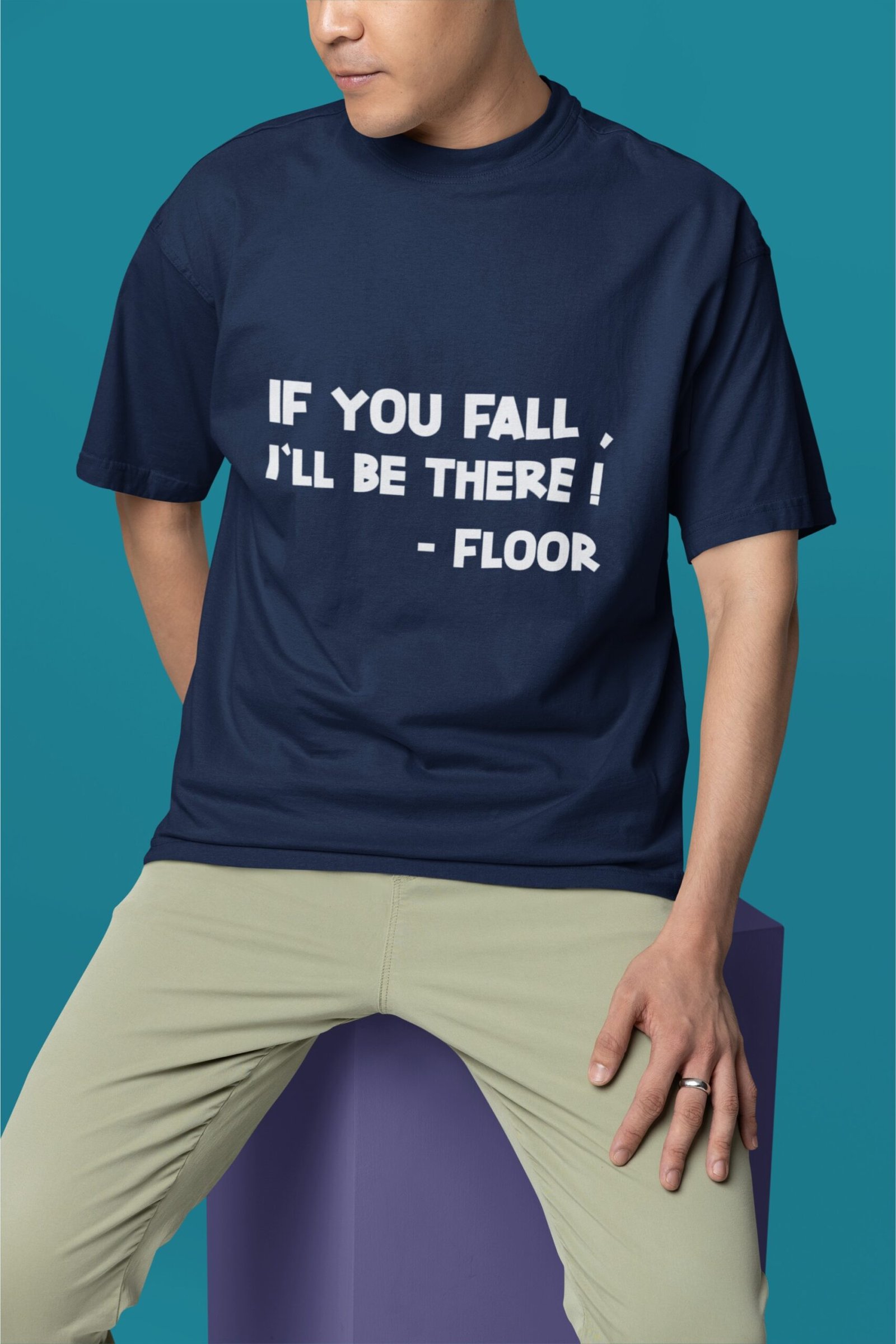 If You Fall I'll Be There - Funny Drop Shoulder Tee