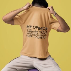 Alternative view of My Opinion Offended You? You Should Hear What I Keep to Myself - Funny Drop Shoulder Tee