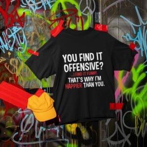 Alternative view of Awesome Swag print "You Find It Offensive ? I Find It Funny That's Why I'm Happier Than You". Funny, Swag Care Free, Drop Shoulder Tee