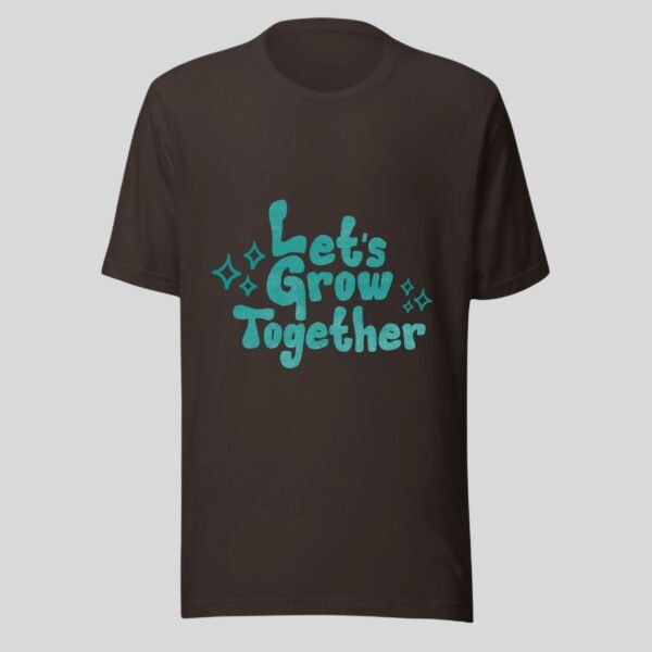 Let's Grow Together - Cute Cotton Tee - Image 3