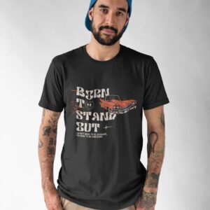 Born To stand Out Swag 100% Cotton Tee