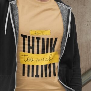 Alternative view of Don't Think Too Much, Swag, 100% Cotton Tee