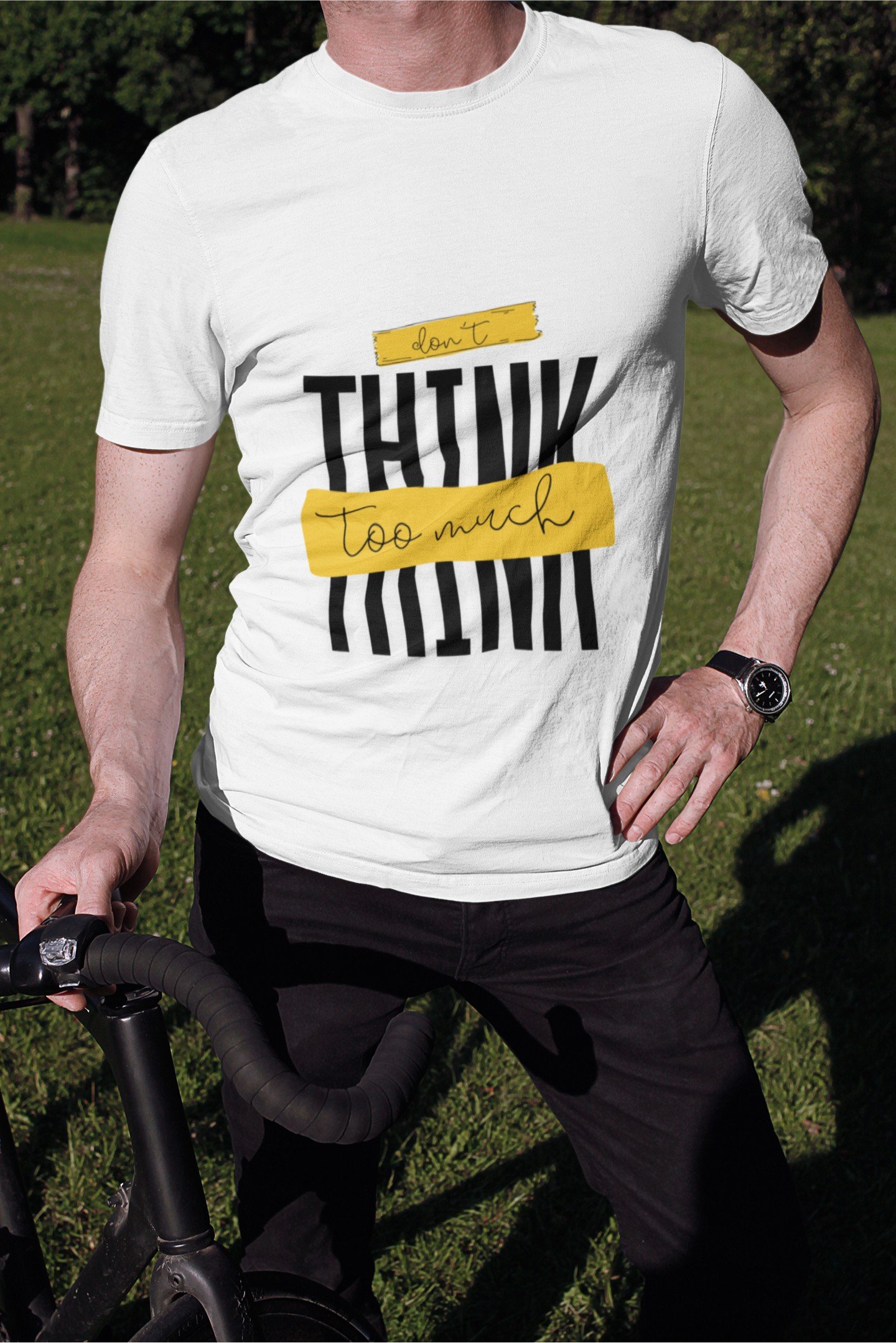 Don't Think Too Much, Swag, 100% Cotton Tee