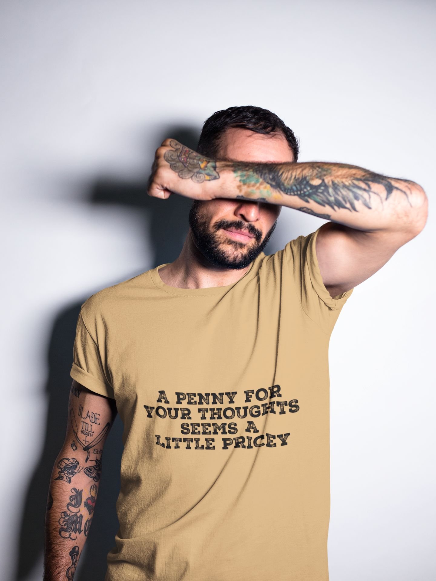 A Penny For Your Thoughts Seems A Little Pricey - Funny 100% Cotton Tee