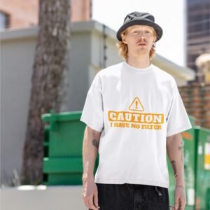 Alternative view of Caution I Have No Filter - Funny, Swag, Drop Shoulder Tee