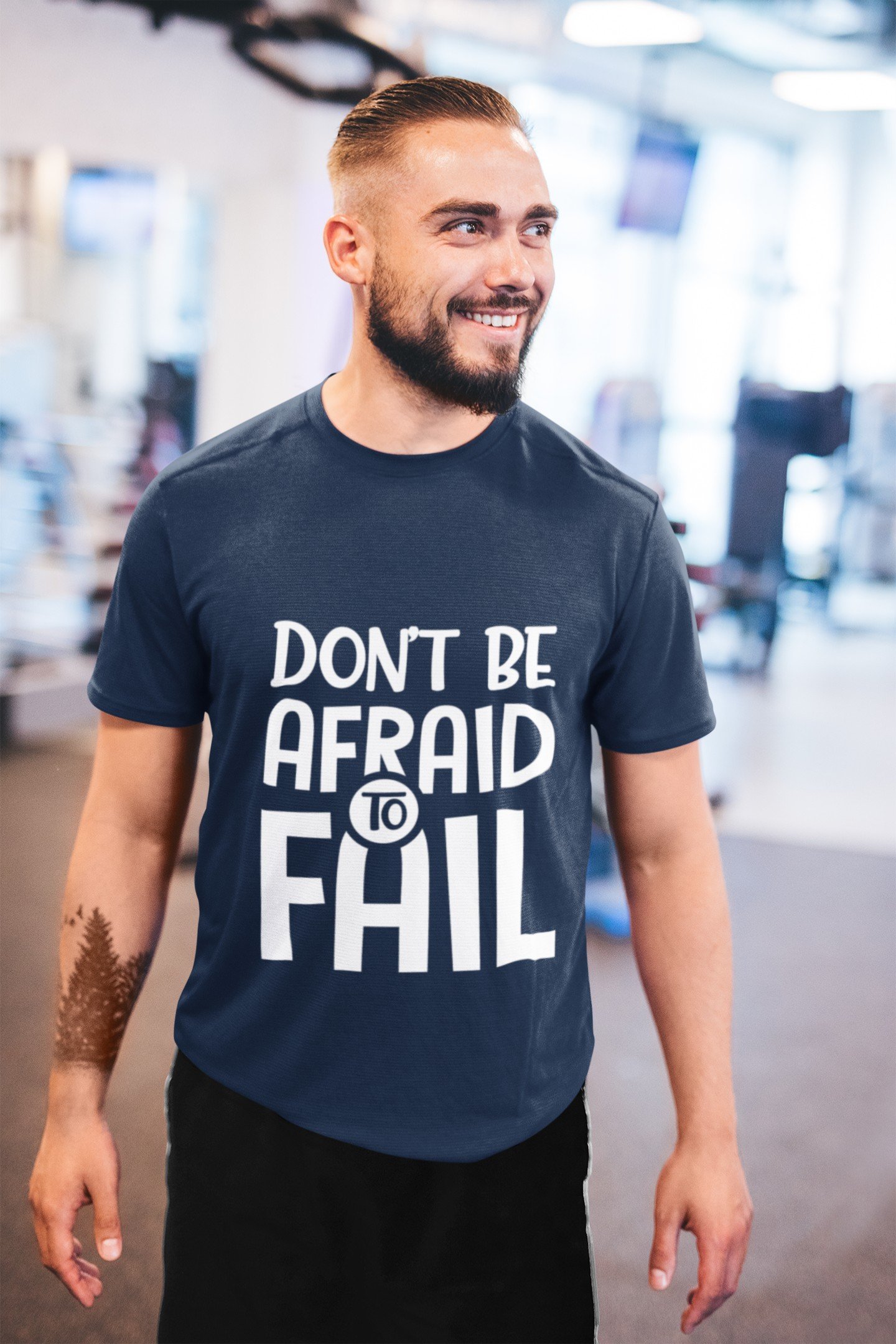 Don't Be Afraid To Fail - Motivational, Swag, Gym Wear, 100% Cotton Tee