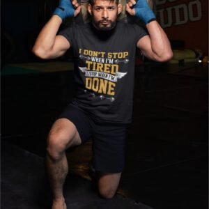 Alternative view of I Don't Stop When I Am Tired I Stop When I Am Done - Motivational, Gym Wear, Swag, 100% Cotton Tee
