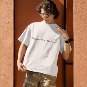 "Unisex" Expensive And Difficult - Sassy, Funny, Drop Shoulder Tee - Image 2