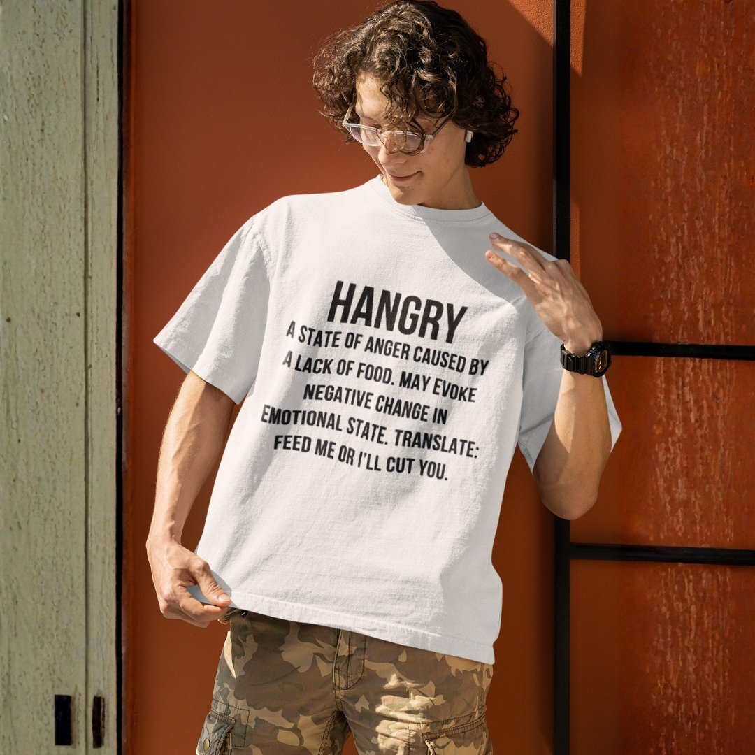 Hangry - Funny Drop Shoulder Tee