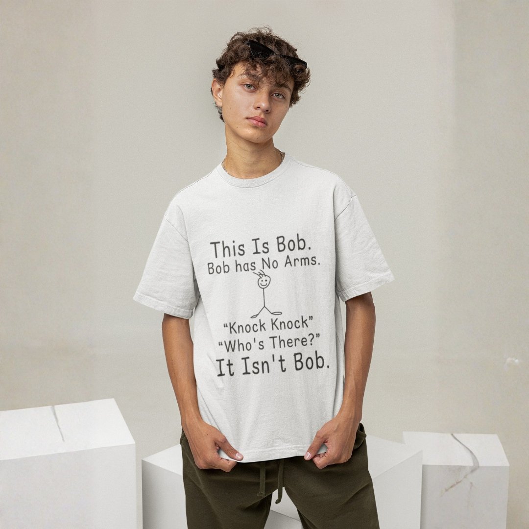 "This Bob. Bob Has No Arms." - Funny Knock Knock Joke Drop shoulder Tee - Image 2